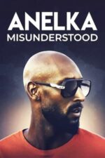 Movie Anelka: Misunderstood
