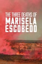 Movie The Three Deaths of Marisela Escobedo