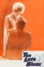 Movie Too Late Blues