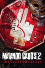 Movie Killing Cabos 2: The Mask of El Máscara