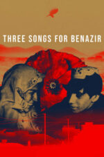 Movie Three Songs for Benazir
