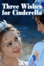 Movie Three Wishes for Cinderella
