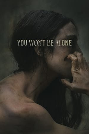You Won't Be Alone 2025 883083 w500 qVRADANU3JpMyapKjV3eM41VlDG | Readd — Find What to Watch Next