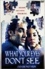 What Your Eyes Don’t See
