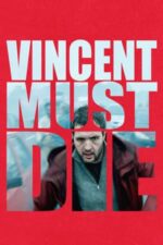 Movie Vincent Must Die