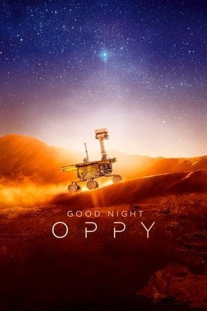 Good Night Oppy 2025 972545 w500 7DTWN79hsN5AZEhW8w4SOquSI4D | Readd — Find What to Watch Next