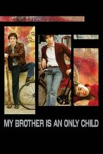 Movie My Brother Is an Only Child