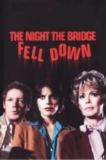 Movie The Night the Bridge Fell Down