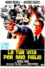 Movie La tua vita per mio figlio