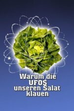 Movie Warum die UFOs unseren Salat klauen