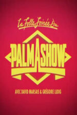Movie La Folle Soirée du Palmashow
