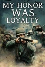 Movie My Honor Was Loyalty