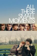Movie All These Small Moments