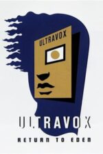 Ultravox – Return To Eden – Live At The Roundhouse
