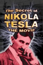 Movie The Secret Life of Nikola Tesla