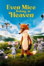 Movie Even Mice Belong in Heaven