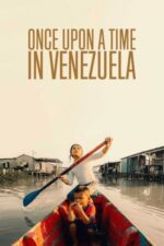 Movie Once Upon a Time in Venezuela