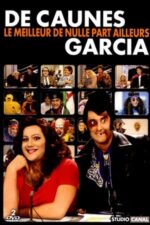 Movie De Caunes-Garcia – Le meilleur de nulle part ailleurs