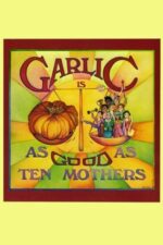 Movie Garlic Is as Good as Ten Mothers