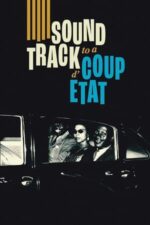 Movie Soundtrack to a Coup d’Etat