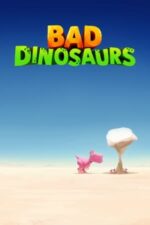 Movie Bad Dinosaurs
