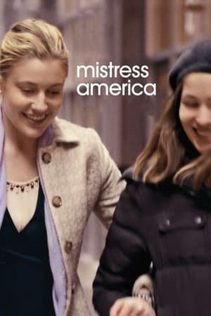 Mistress America 2025 309245 w500 d9U2ckK2dNSBlhrs3wNKbK375ce | Readd — Find What to Watch Next