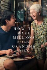 Movie How to Make Millions Before Grandma Dies