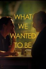 Movie What We Wanted to Be