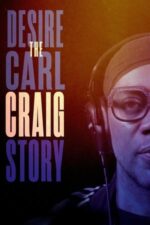 Movie Desire: The Carl Craig Story