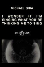 Michael Gira: I Wonder If I’m Singing What You’re Thinking Me to Sing (Live Solo 2022)