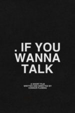 Movie IF YOU WANNA TALK