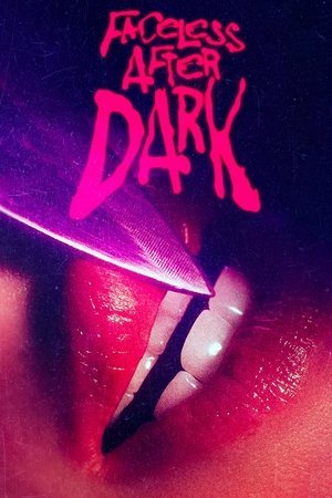 Faceless After Dark 2025 1145531 w500 | Readd — Find What to Watch Next