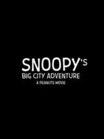 Snoopy’s Big City Adventure: A Peanuts Movie