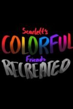Scarlett’s Colorful Friends
