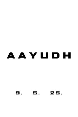 Aayudh 2025 1477016 w500 rUNDNpEVKn5fIzuOEnJFdaOy2Vq | Readd — Find What to Watch Next