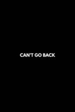 Can’t Go Back