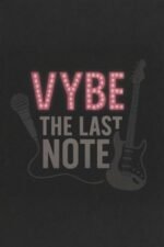 VYBE: The Last Note