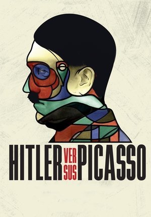 Hitler Versus Picasso 2025 509893 w500 | Readd — Find What to Watch Next