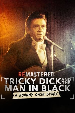 ReMastered: Tricky Dick & The Man in Black 2025 553649 w500 nN511RlOvXXTiz8BT65o8ZR5feT | Readd — Find What to Watch Next