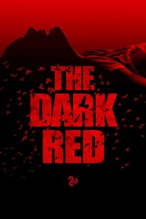 The Dark Red 2025 557526 w500 5BI5jOBblKEACPDJDL7P3cIXXDp | Readd — Find What to Watch Next
